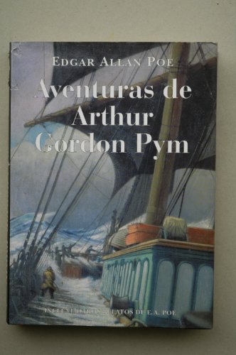 Beispielbild fr Aventuras De Arthur Gordon Pym / The Narrative of Arthur Gordon Pym of Nantucket zum Verkauf von medimops