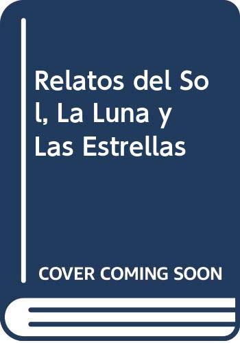 9788489693258: Relatos del Sol, La Luna y Las Estrellas (Spanish Edition)