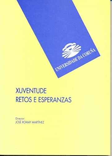 Beispielbild fr XUVENTUDE, RETOS E ESPERANZAS zum Verkauf von Hiperbook Espaa