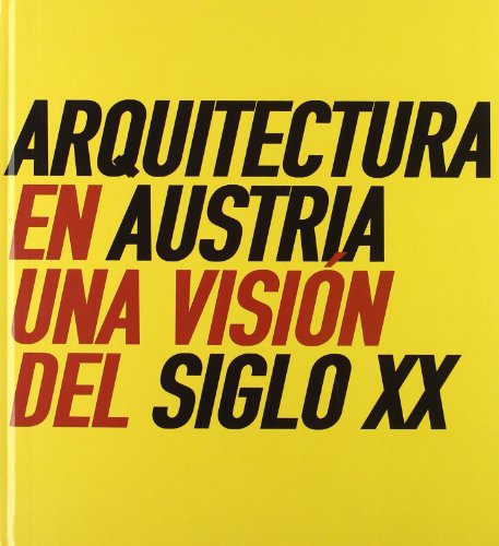 Beispielbild fr Arquitectura en Austria : una visin del siglo XX zum Verkauf von Iridium_Books