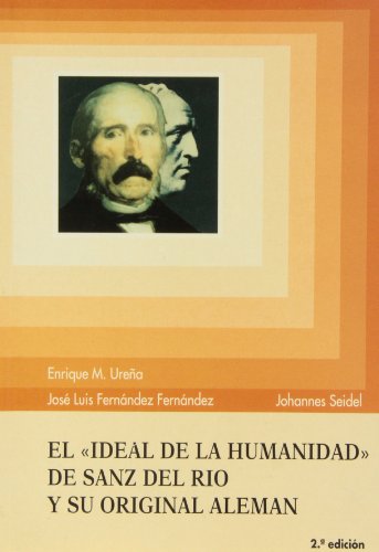 Imagen de archivo de Ideal de la Humanidad de Sanz del Ro y su Original Aleman. a la venta por OM Books