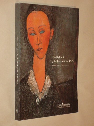 Beispielbild fr Modigliani y la Escuela de Pars - Arte, Amor y Drama zum Verkauf von LibrairieLaLettre2