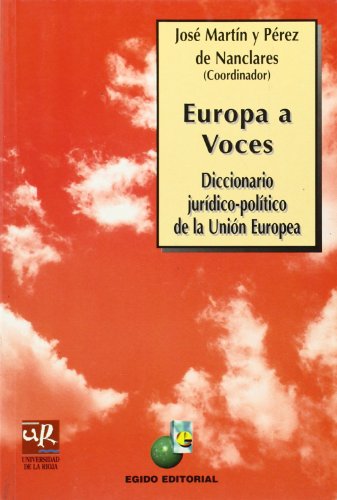 9788489714595: Europa a voces: Diccionario jurdico-poltico de la Unin Europea: 8 (Coleccin Jurdica)