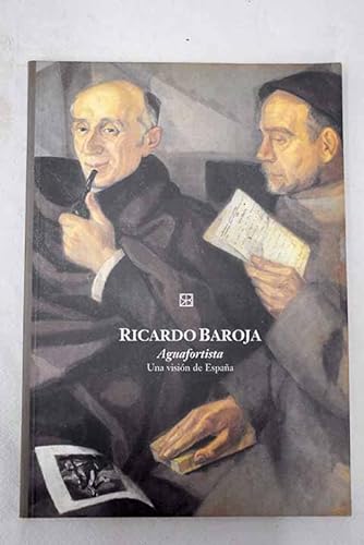 9788489721401: Ricardo Baroja. Aguafortista (Dip.Zaragoza) Consorcio Fuendetodos Goya
