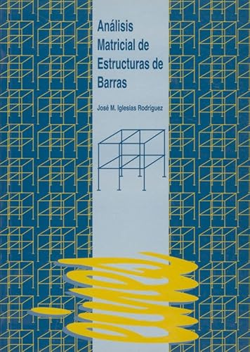 Imagen de archivo de Anlisis matricial de estructuras de barras. (Eines, Band 16) a la venta por medimops