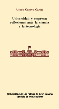 Stock image for Universidad y empresa: reflexiones ante la ciencia y la tecnologa for sale by Zilis Select Books