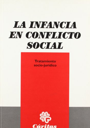 9788489733763: La infancia en el conflicto social. Tratamiento socio- jurdico (Estudios e Investigaciones) (Spanish Edition)