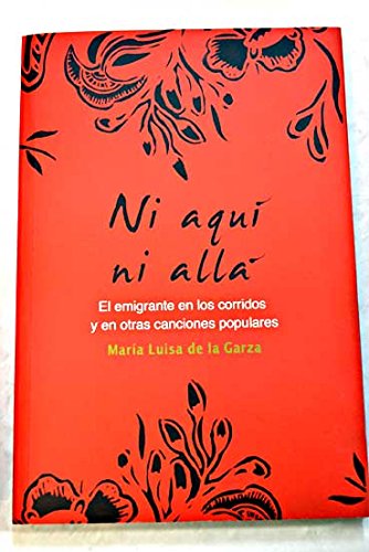 9788489736566: Ni aqu ni all: el emigrante en los corridos y en otras canciones populares