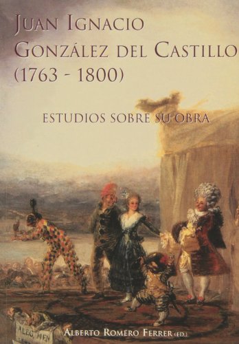 Imagen de archivo de JUAN IGNACIO GONZLEZ DEL CASTILLO (1763-1800). a la venta por Hiperbook Espaa