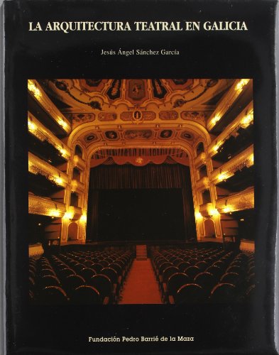 9788489748101: La arquitectura teatral en Galicia