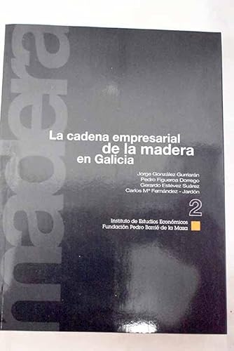 Imagen de archivo de La Cadena Empresarial de la Madera en Galicia a la venta por Hamelyn