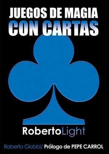 9788489749344: Roberto light - juegos de magia con cartas