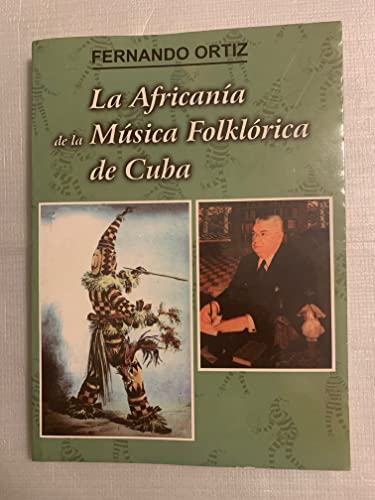 LA Africania De LA Musica Folklorica De Cuba (Spanish Edition) (9788489750180) by Ortiz, Fernando