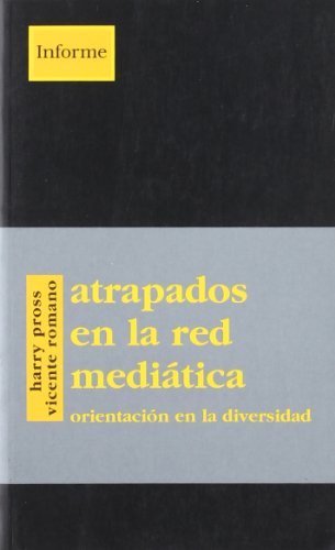 Stock image for ATRAPADOS EN LA RED MEDTICA: Orientacin en la diversidad for sale by KALAMO LIBROS, S.L.