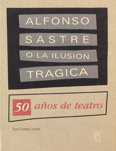 Imagen de archivo de Alfonso Sastre, o la ilusion tragica (Spanish Edition) a la venta por Ergodebooks