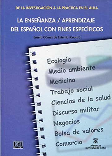 Imagen de archivo de La ensenanza aprendizaje del espanol con fines especificos/ Teaching, Learning Spanish for Specific Purposes (De La Investigacion a La Practica En El Aula) (Spanish Edition) a la venta por Gallix