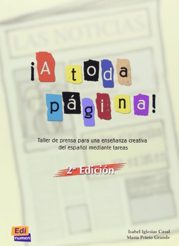 ¡A toda página! Taller de prensa para una enseñanza creativa del español mediante tareas.