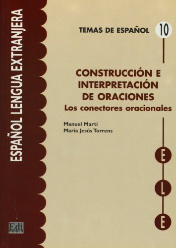 Stock image for Construccin e interpretacion de oraciones. Los conectores oracionales for sale by HISPANO ALEMANA Libros, lengua y cultura