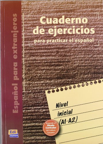 espanol para extranjeros ; cuaderno de ejercicios para practicar el espanol ; nivel inicial, A1>A2