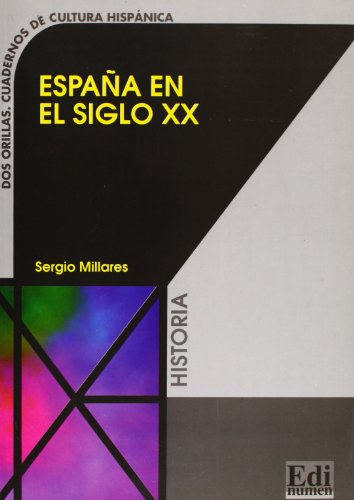 Imagen de archivo de Espana en el siglo XX / Spain in XX Century (Dos Orillas / Two Edges) (Spanish Edition) a la venta por The Book Bin