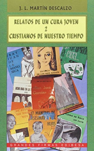 Imagen de archivo de RELATOS DE UN CURA JOVEN 2. CRISTIANOS PARA NUESTRO TIEMPO a la venta por KALAMO LIBROS, S.L.
