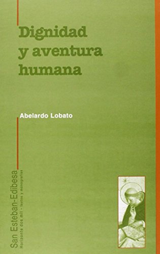 Stock image for DIGNIDAD Y AVENTURA HUMANA for sale by KALAMO LIBROS, S.L.