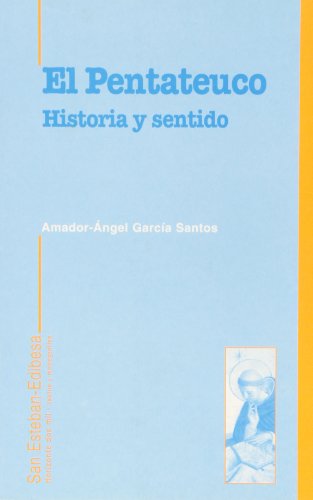 Imagen de archivo de PENTATEUCO, HISTORIA Y SENTIDO, EL a la venta por KALAMO LIBROS, S.L.