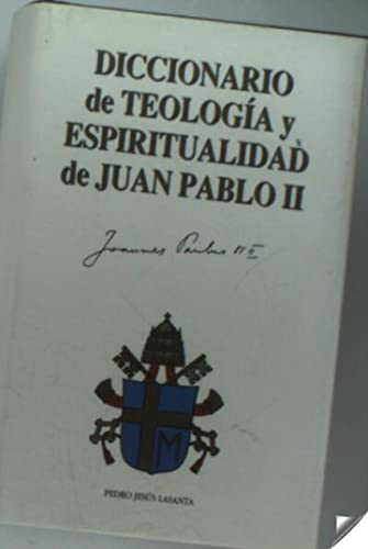 9788489761780: Diccionario de Teologia Y Espiritualidad de Juan Pablo II / Dictionary of Theology and Spirituality of John Paul II (Documentos Y Textos)
