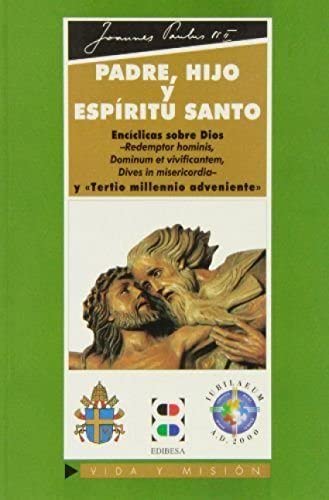 Beispielbild fr Padre, Hijo y Espritu Santo: encclicas sobre Dios zum Verkauf von AG Library