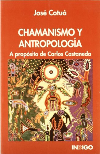 9788489768369: Chamanismo y antopologa : a propsito de Carlos Castaneda