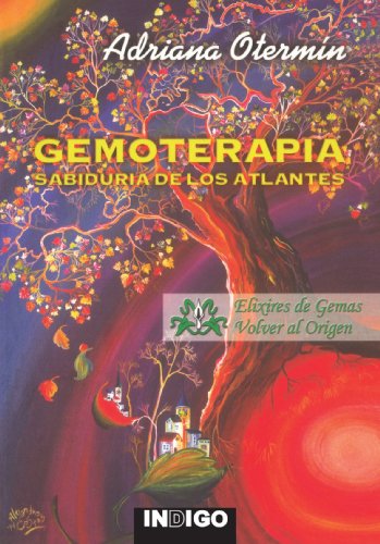 9788489768765: GEMOTERAPIA. SABIDURA DE LOS ATLANTES: Elixires de gemas. Volver al origen (Spanish Edition)