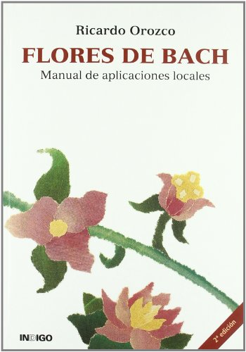 9788489768789: Flores De Bach. Manual De Aplicaciones Locales