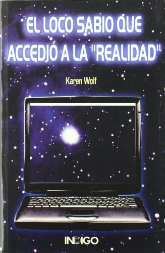 Beispielbild fr El loco sabio que accedi a "la realidad" zum Verkauf von AG Library