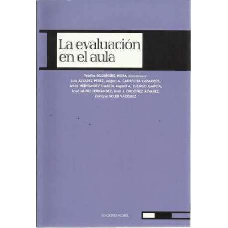 Imagen de archivo de La evaluacion en el aula Varios a la venta por VANLIBER