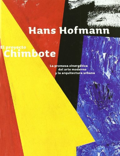 Imagen de archivo de Hans Hofmann El proyecto Chimbote a la venta por Iridium_Books