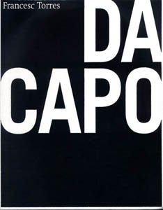 Beispielbild fr Francesc Torres: Da Capo zum Verkauf von Revaluation Books