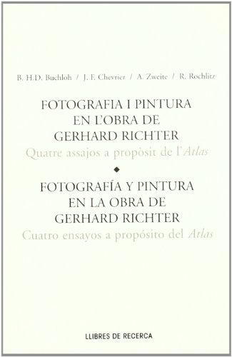 9788489771901: Fotografia i pintura en l'obra de Gerhard Richter: quatre assayos a proposit de l'atlas
