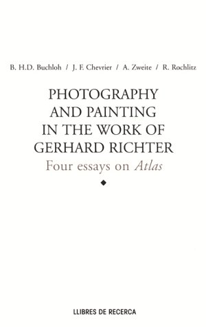 9788489771918: Photography and painting in the work of Gerhard Richter: four essays on "Atlas"