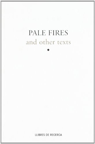 Beispielbild fr Pale Fires and Other Texts zum Verkauf von PBShop.store US