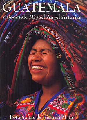 Stock image for Guatemala: Visiones De Miguel ngel Asturias for sale by Guido Soroka Bookseller