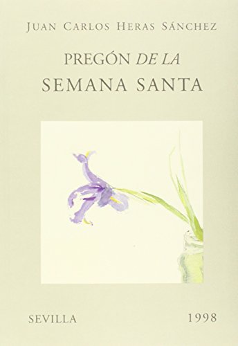 9788489777330: PREGON DE LA SEMANA SANTA SEVILLA1998
