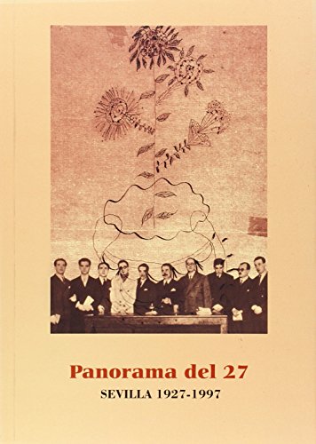 Stock image for Panorama del 27 : Sevilla, 1927-1997 for sale by AG Library