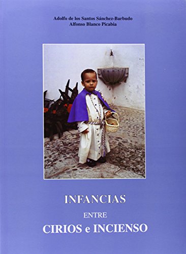 Stock image for INFANCIAS ENTRE CIRIOS E INCIENSO for sale by Zilis Select Books