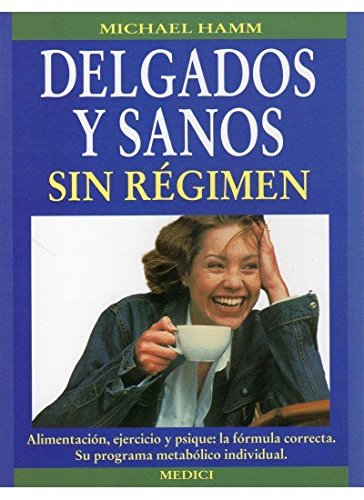 Stock image for Delgados y Sanos sin Regimen for sale by Hamelyn