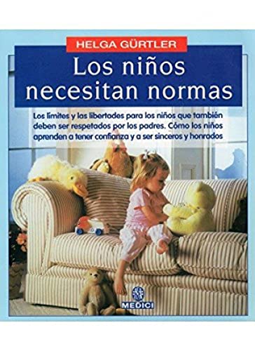 Stock image for Los nios necesitan normas (NIOS Y ADOLESCENTES) for sale by medimops