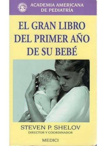 EL GRAN LIBRO DEL PRIMER AÃ‘O DE SU BEBE (9788489778313) by A.A.P.