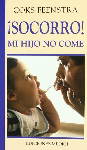 Imagen de archivo de socorro! mi hijo no come (SALUD Y VIDA DIARIA) a la venta por medimops