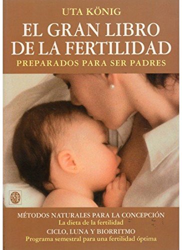 Imagen de archivo de El Gran Libro De La Fertilidad (embarazo) a la venta por RecicLibros