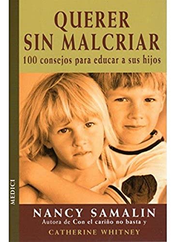 Beispielbild fr Querer sin malcriar : 100 consejos para educar a sus hijos zum Verkauf von medimops