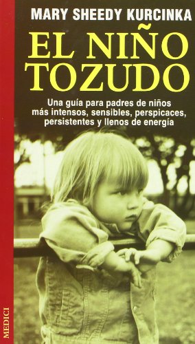 EL NIÃ‘O TOZUDO (9788489778870) by KURCINKA, MARY SHEEDY
